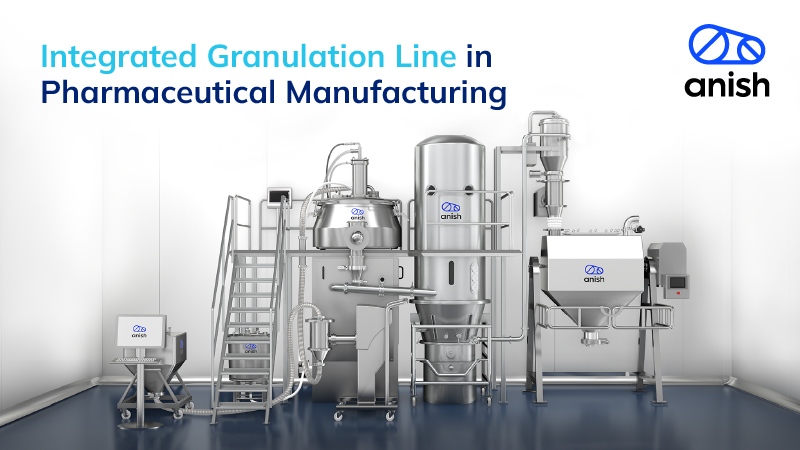Integrated Granulation Line (Closed Loop Granulation Line) in Pharmaceutical Manufacturing Banner - Anish Pharma